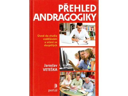 Přehled andragogiky: úvod do studia vzdělávání a učení se dospělých