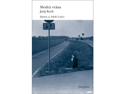 Modrá vrána: zpráva ze Srbské Lužice