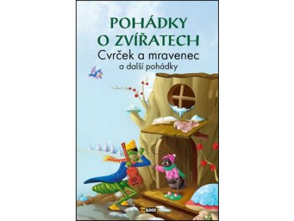 101309 pohadky o zviratech cvrcek a mravenec a dalsi pohadky