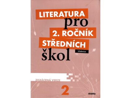 Literatura pro 2. ročník středních škol :zkrácená verze