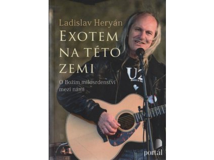 Exotem na této zemi - O Božím milosrdenství mezi námi