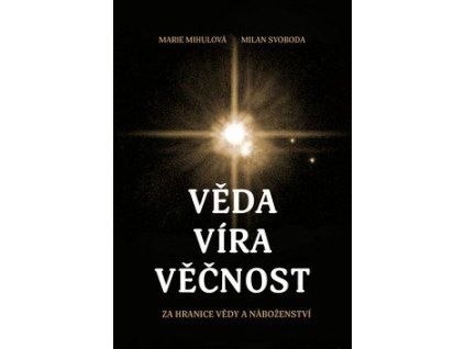 101528 veda vira vecnost za hranice vedy a nabozenstvi
