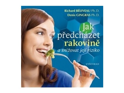 Jak předcházet rakovině a snižovat její riziko