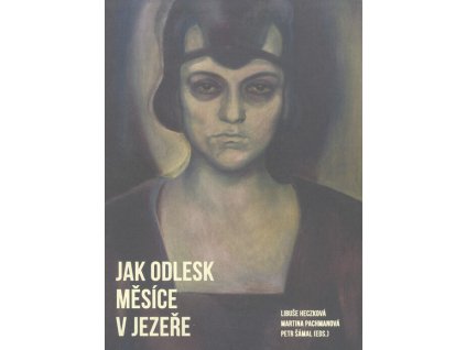 Jak odlesk měsíce v jezeře: česká teorie a kritika umění v genderových souvislostech, 1865-1945