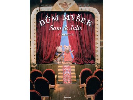 Dům myšek - Sam a Julie v divadle