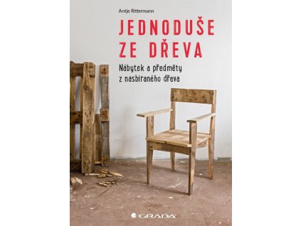 101906 jednoduse ze dreva nabytek a predmety z nasbiraneho dreva