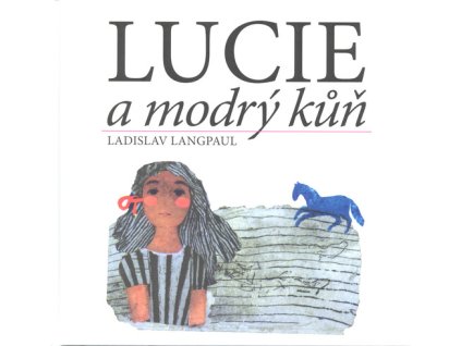 Lucie a modrý kůň