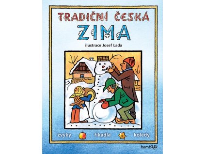 102206 tradicni ceska zima svatky zvyky obyceje rikadla koledy