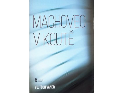 Machovec v koutě
