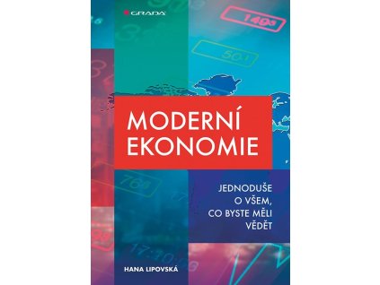 102785 moderni ekonomie jednoduse o vsem co byste meli vedet