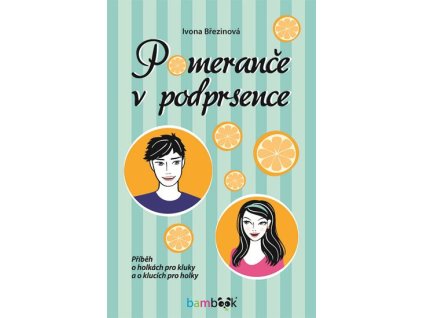 102986 pomerance v podprsence pribeh o holkach pro kluky a o klucich pro holky