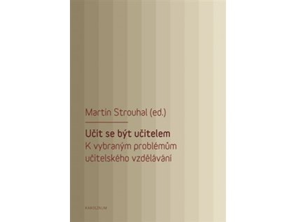 103028 ucit se byt ucitelem k vybranym problemum ucitelskeho vzdelavani