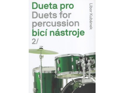 Dueta pro bicí soupravu a tympány (tom-tomy nebo bonga) =Duets for drumset and timpani (tom-toms or bongos)