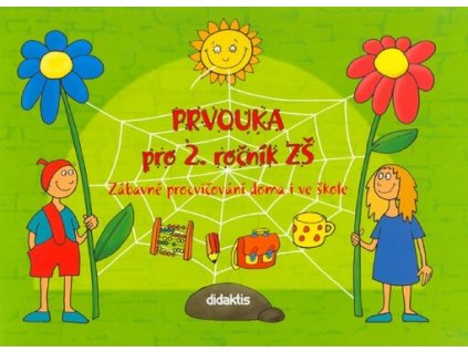 Prvouka (2. roč. ZŠ) - zábavné procvičování doma i ve škole - A. Havlínová, M. Konigová