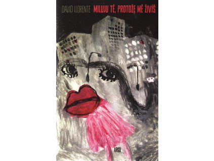 Miluju Tě, protože mě živíš