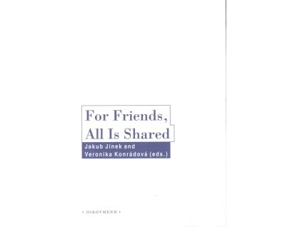 For friends, all is shared : friendship and politics in ancient Greek political thought