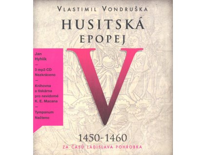 Husitská epopej. V, 1450-1460 - za časů Ladislava Pohrobka