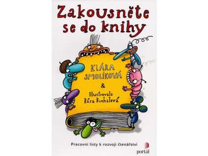 Zakousněte se do knihy : pracovní listy k rozvoji čtenářství