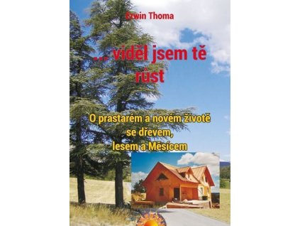 105287 videl jsem te rust o prastarem a novem zivote se drevem lesem a mesicem