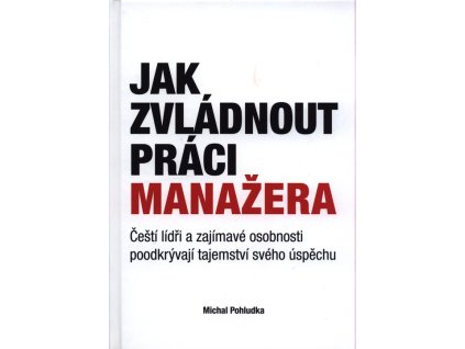 Jak zvládnout práci manažera