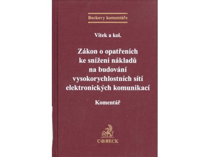 Zákon o opatřeních ke snížení nákladů na zavádění vysokorychlostních sítí elektronických komunikací a o změně některých souvisejících zákonů : komentář