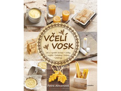 105611 vceli vosk jak si vyrobit domaci svicky mydla balzamy kremy ci peelingy