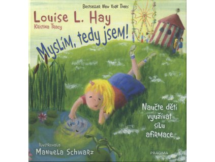 Myslím, tedy jsem! : naučte děti využívat sílu afirmace