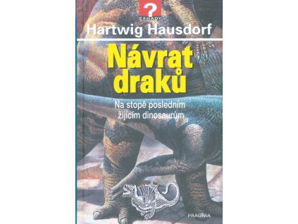 Návrat draků : na stopě posledním žijícím dinosaurům