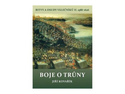 106058 boje o truny bitvy a osudy valecniku ii 1588 1626