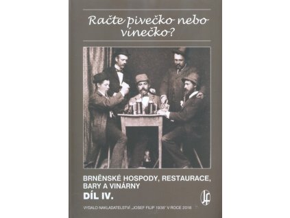 Račte pivečko nebo vínečko?: brněnské hospody, restaurace, bary a vinárny