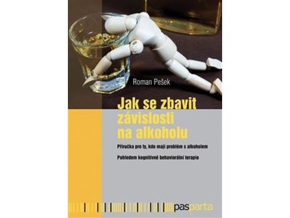 106721 jak se zbavit zavislosti na alkoholu prirucka pro ty kdo maji problem s alkoholem pohledem kognitivne behavioralni terapie