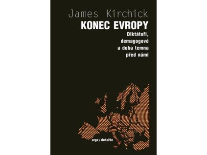 106757 konec evropy diktatori demagogove a doba temna pred nami