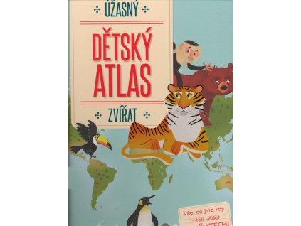 Úžasný dětský atlas zvířat