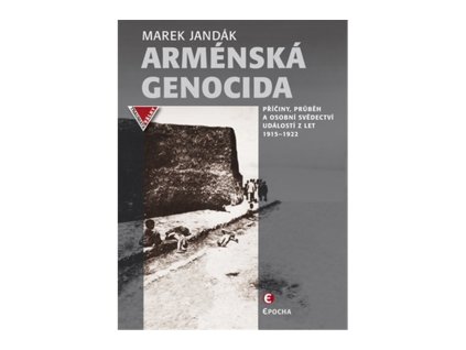 107489 armenska genocida priciny prubeh a osobni svedectvi udalosti z let 1915 1922