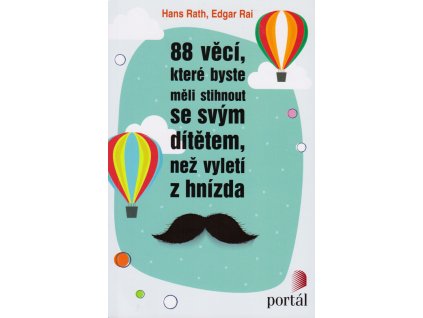 88 věcí, které byste měli stihnout se svým dítětem, než vyletí z hnízda