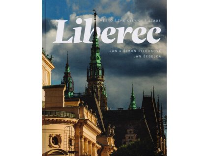 Město Liberec = The city of Liberec = Stadt Liberec