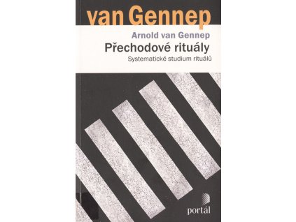 Přechodové rituály : systematické studium rituálů