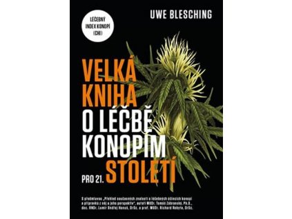 108245 velka kniha o lecbe konopim pro 21 stoleti lecebny index konopi chi