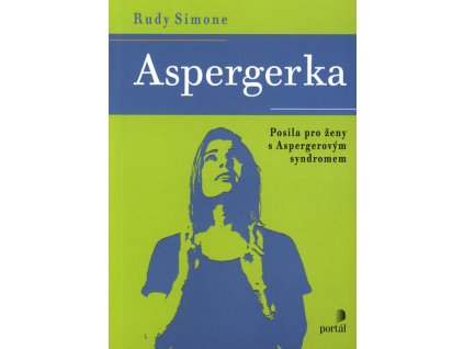Aspergerka : posila pro ženy s Aspergerovým syndromem