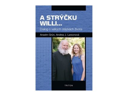 108899 a strycku willi dialog o velkych otazkach zivota