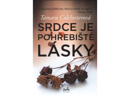 Srdce je pohřebiště lásky