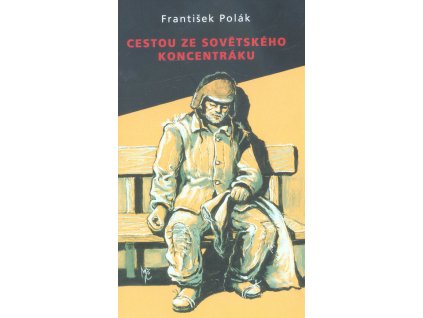 Cestou ze sovětského koncentráku