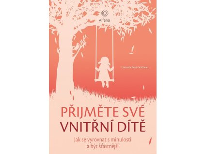 109451 prijmete sve vnitrni dite jak se vyrovnat s minulosti a byt stastnejsi