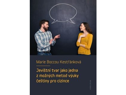 109478 jevistni tvar jako jedna z moznych metod vyuky cestiny pro cizince