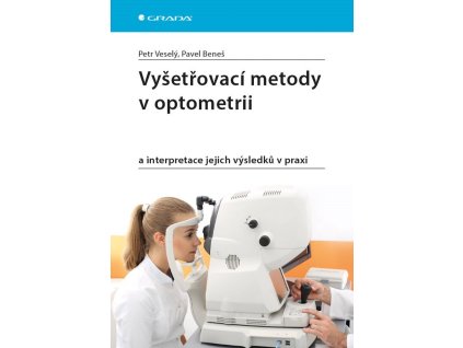 109895 vysetrovaci metody v optometrii a interpretace jejich vysledku v praxi