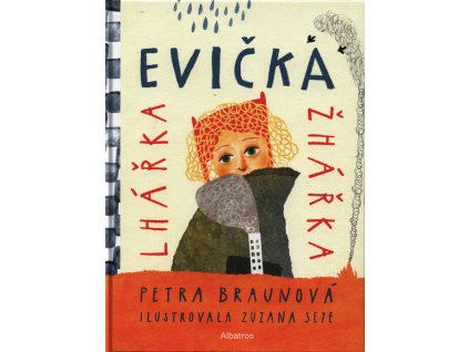 Evička lhářka žhářka