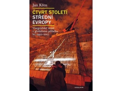 110360 ctvrt stoleti stredni evropy visegradske zeme v globalnim pribehu let 1992 2017