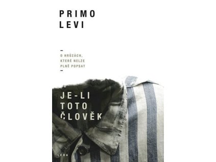 110558 je li toto clovek o hruzach ktere nelze plne popsat