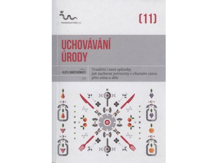 Uchovávání úrody: tradiční i nové způsoby, jak zachovat potraviny v chutném stavu přes zimu i déle