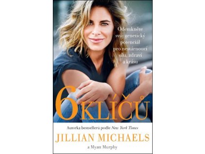 111320 6 klicu odemknete svuj geneticky potencial pro nestarnouci silu zdravi a krasu